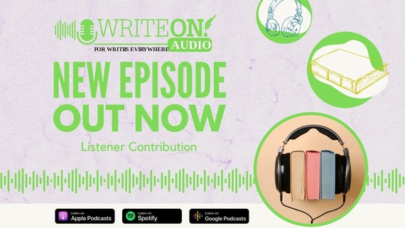 New Episode Alert 🎧 Write On! Audio - Listener Contribution