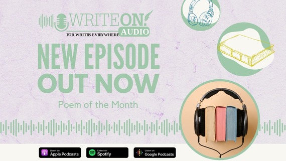 New Episode Alert 🎧 Write On! Audio - Poem of the Month