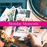 Monday Moments