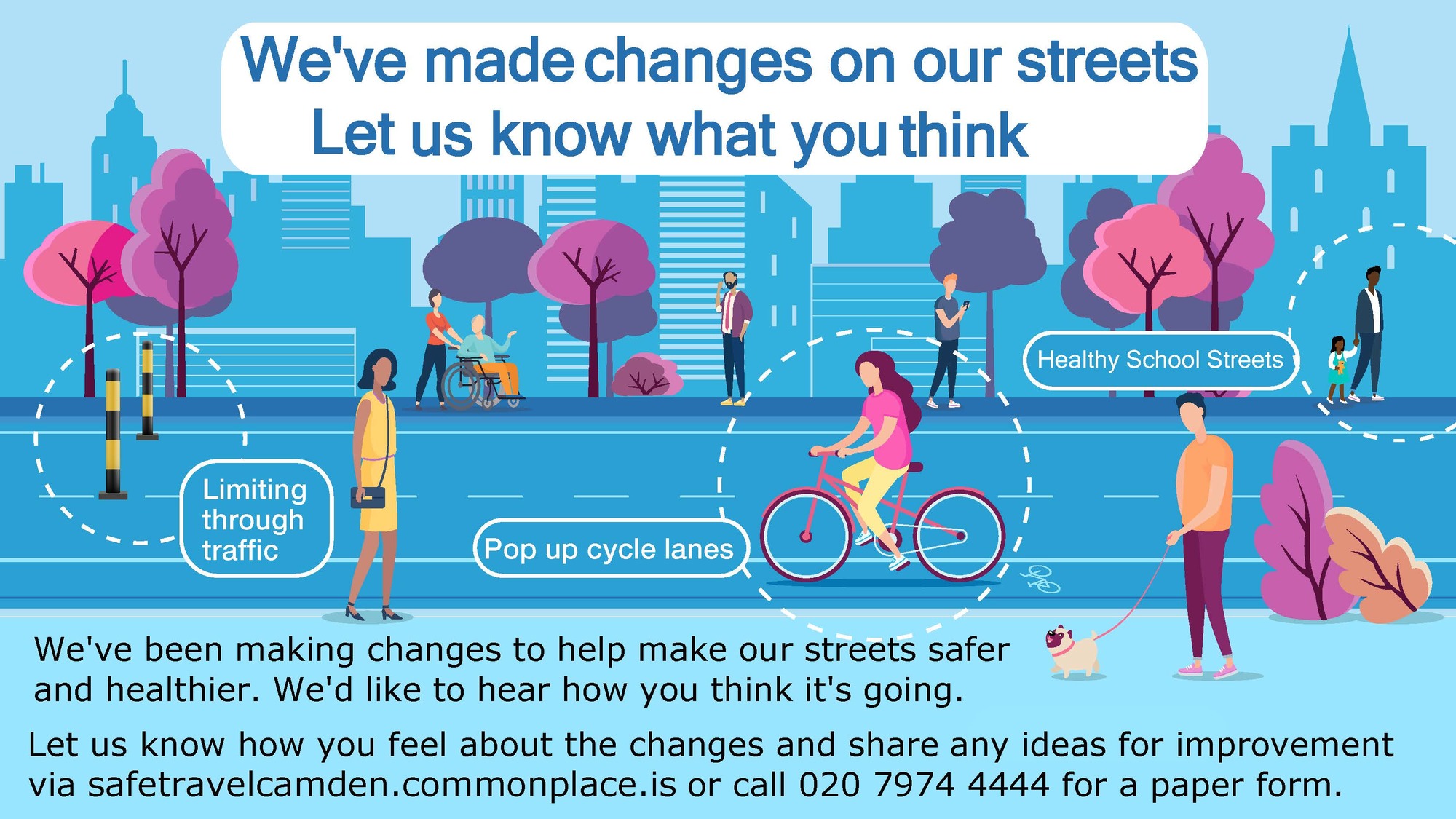 We're making changes on our streets - we'd like to know what you think 