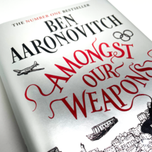 Ben Aaronovitch Amongst Our Weapons