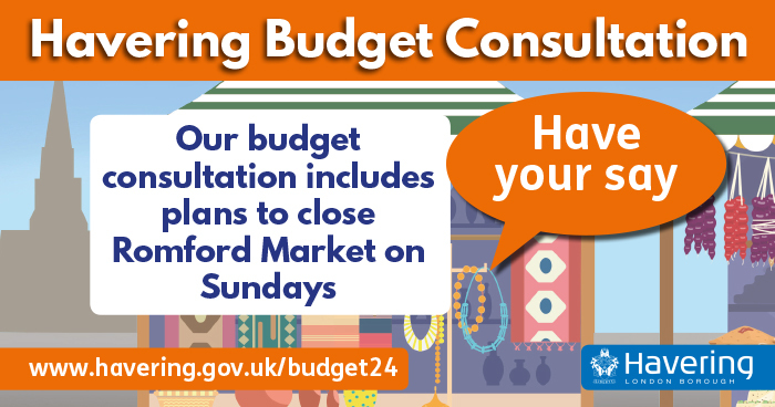 Have your say - Romford Market budget plans
