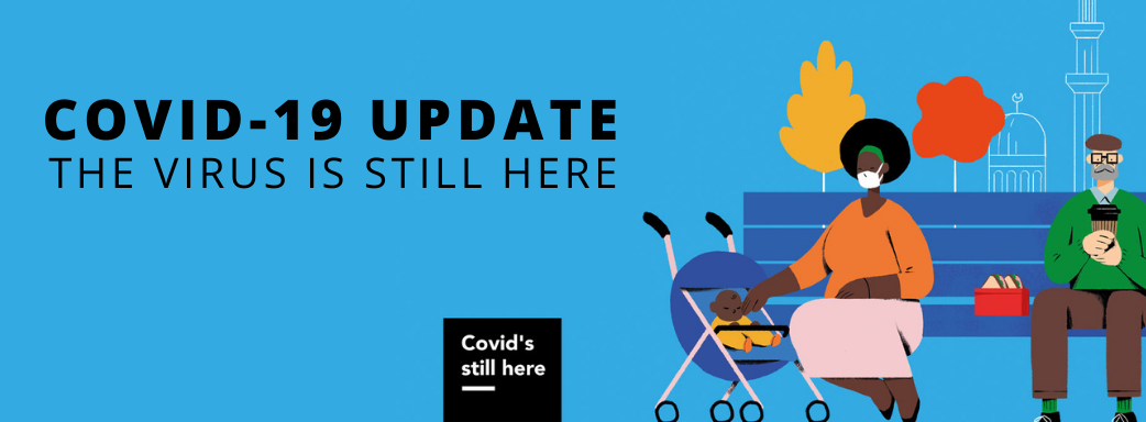 COVID-19 update - the virus is still here 