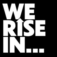 We rise in...