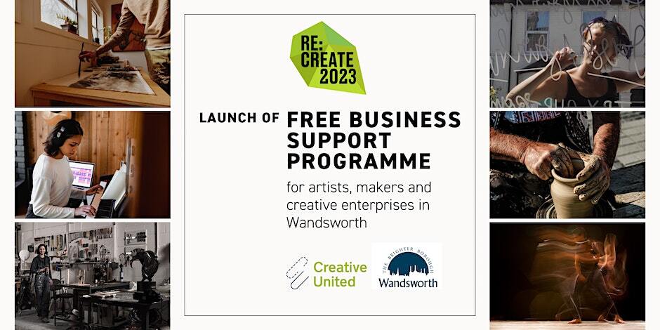collage of photos of creatives - text reads Recreate 2023 Launch of free business support programme
