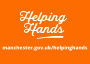Helping Hands - manchester.gov.uk/helpinghands