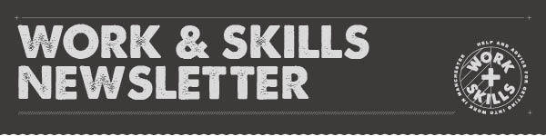 Work and Skills Newsletter