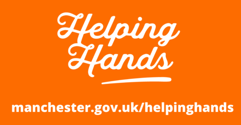 Helping Hands - www.manchester.gov.uk/helpinghands