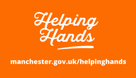Helping Hands - www.manchester.gov.uk/helpinghands