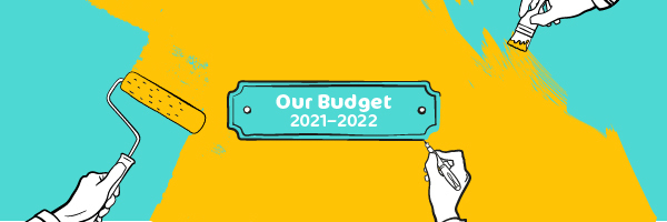 Our Budget – 2021–2022