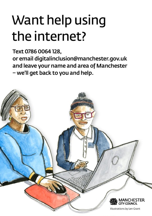 Want help using the internet? Text 0786 0064 128 or email digitalinclusion@manchester.gov.uk and leave your name and area of Manchester