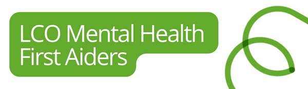 LCO Mental Health First Aiders in green text on a white decorative background