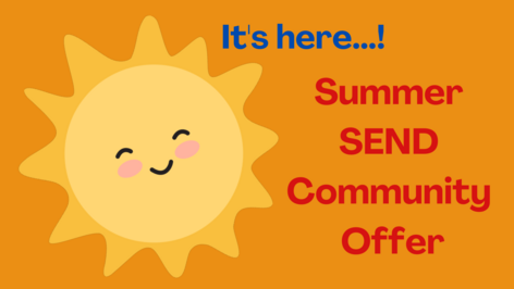 Cartoon sun - 'It's here! The Summer SEND Community Offer'
