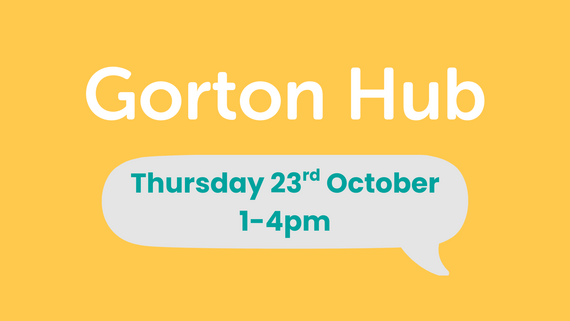 Visit us at Gorton Hub on Thursday 23rd October