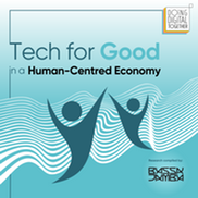 Tech for Good in a Human-Centered Economy Report