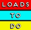 Loads to Do