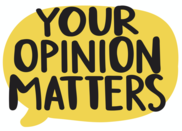 Your opinion matters
