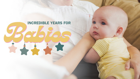 Incredible Years for Babies