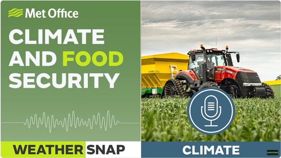 Met Office WeatherSnap Climate - Food and Security