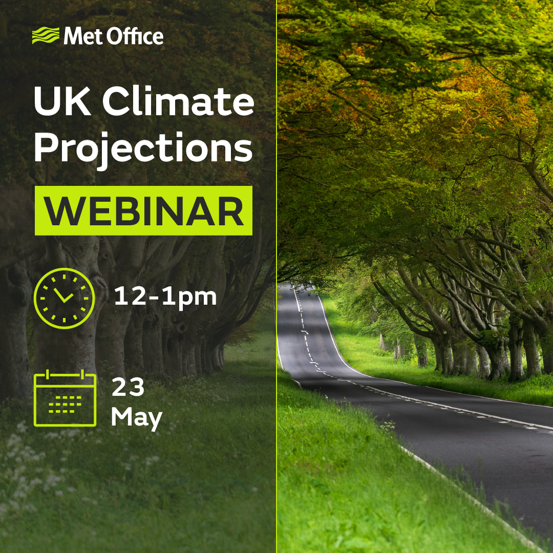 UK Climate Projections Webinar Series - Thurs 23 May 12-1pm 