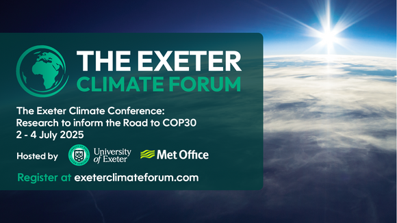 Exeter Climate Forum, 2 - 4 July 2025