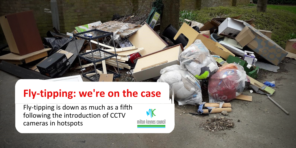 Decrease in flytipping since MK Council brings CCTV to hotspots