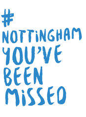 Nottingham you've been missed campaign logo