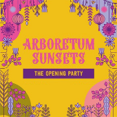 Arboretum Sunsets Opening