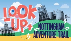 Look up Nottingham adventure trail