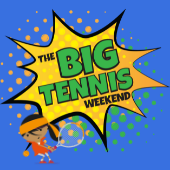 Big Tennis Weekend