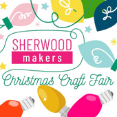 Sherwood Makers Craft Fair