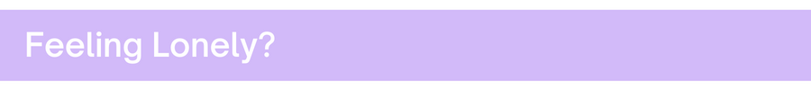 Feeling Lonely Banner