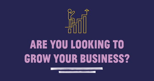 Are you looking to grow your business?