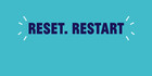 Reset. Restart