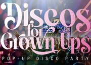 Discos for Grown Ups