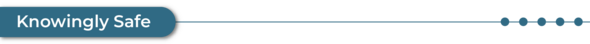 Knowingly Safe Banner