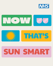 An NHS poster featuring the phrase "NOW THAT'S SUN SMART." The words are split across five colourful blocks.