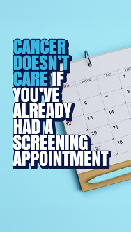 An image of a calendar in the background with font saying cancer doesn't care if you have had a screening appointment