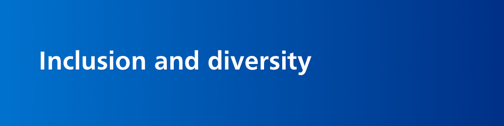 Inclusion and diversity