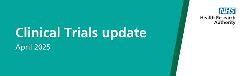 Clinical trials update April 2025
