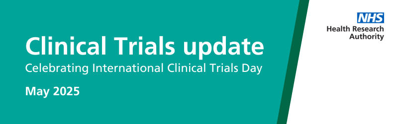 Clinical trials update - May 2025