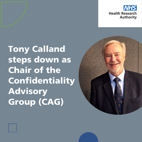 Tony Calland steps down as Chair of the Confidentiality Advisory Group (CAG)