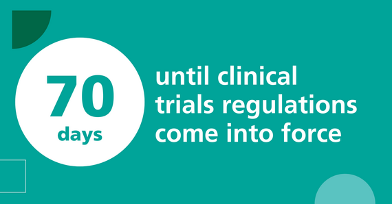 70 days until clinical trials regulations come into force