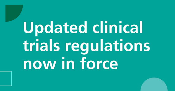 Graphic says 'Updated clinical trials regulations now in force'