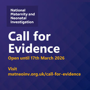 Call for evidence - national maternity and neonatal investigation
