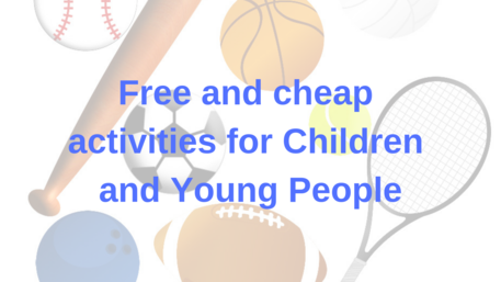 Variety of sports equipment in the background with the words 'Free and cheap activities for children and young people' 