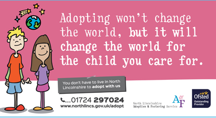 Adopting won't change the world, but it will change the world for the child you care for - Adoption and Fostering Image