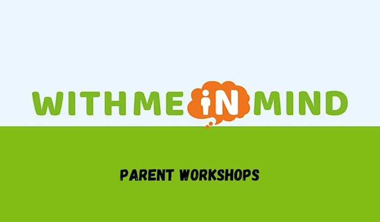 With Me In Mind - parent workshops