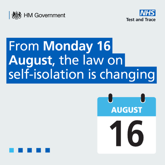 From 16 Aug the rules on self isolation are changing