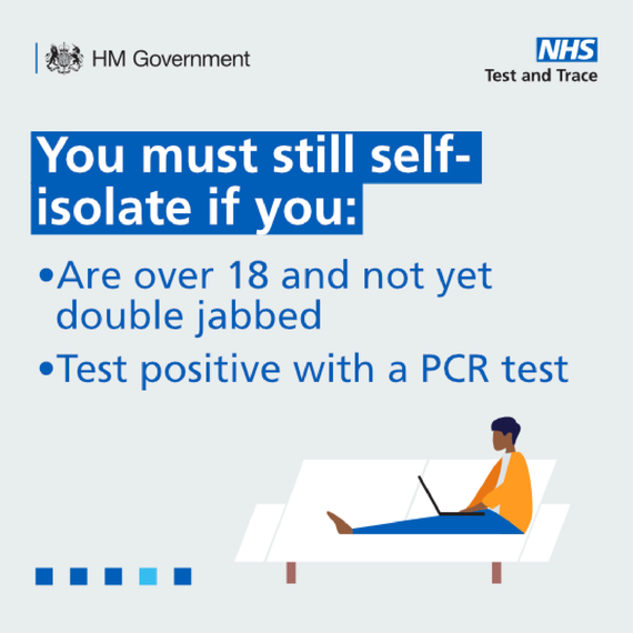 you must still self isolate if you test positive or have only had one vaccination